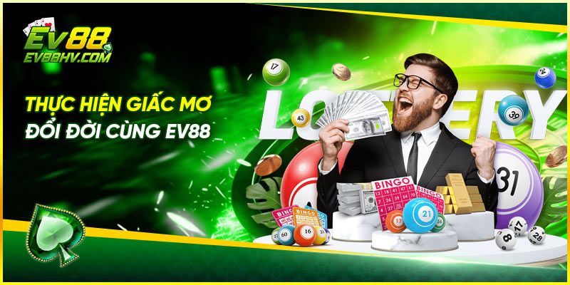 Thực hiện giấc mơ đổi đời cùng EV88