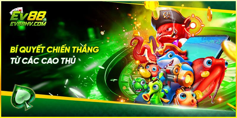 Bí quyết chiến thắng từ các cao thủ