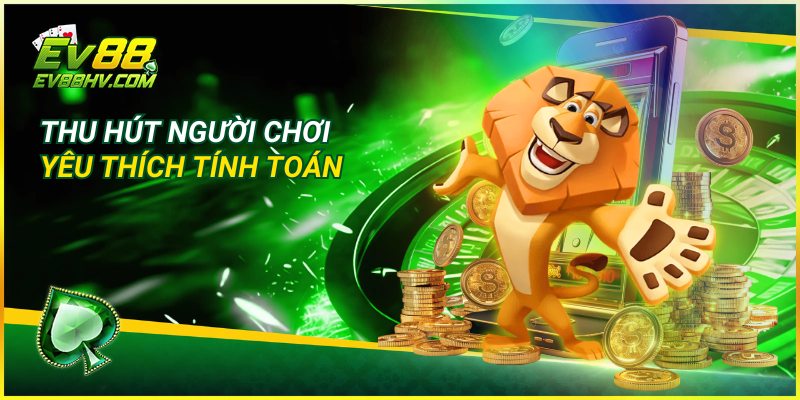 Tạo dàn đề EV88 thu hút người chơi yêu thích tính toán